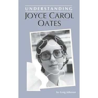 Understanding Joyce Carol Oates