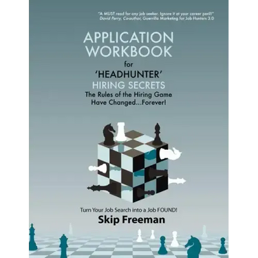"Headhunter" Hiring Secrets Application Workbook