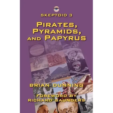 Skeptoid 3: Pirates, Pyramids, and Papyrus