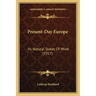 Present-Day Europe: Its Natural States Of Mind (1917)