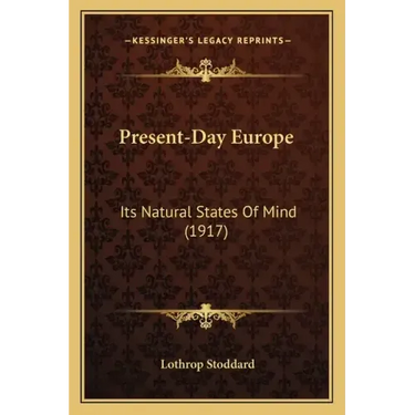 Present-Day Europe: Its Natural States Of Mind (1917)