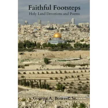 Faithful Footsteps: Holy Land Devotions and Poems