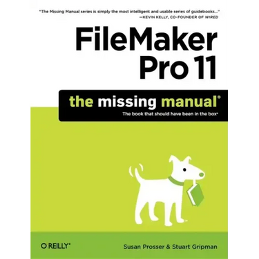 FileMaker Pro 11: The Missing Manual