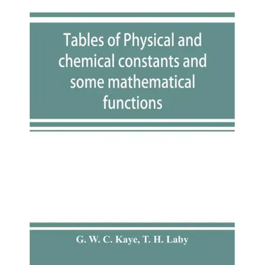 Tables of physical and chemical constants and some mathematical functions