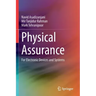 Physical Assurance: For Electronic Devices and Systems