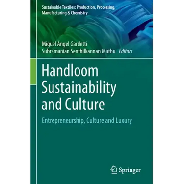Handloom Sustainability and Culture: Entrepreneurship, Culture and Luxury