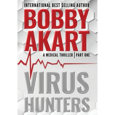 Virus Hunters 1: A Medical Thriller