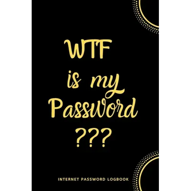 WTF Is My Password: Internet Password Logbook- Black