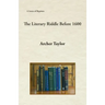 The Literary Riddle Before 1600