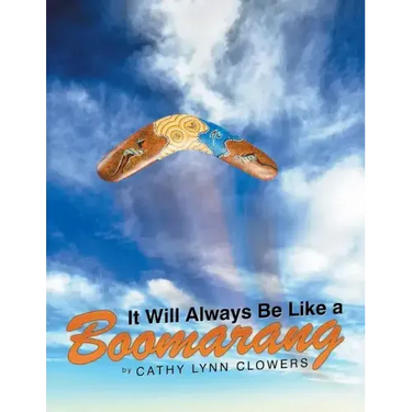 It Will Always Be Like a Boomarang