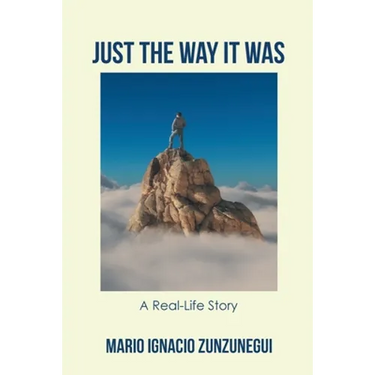 Just the Way It Was: A Real-Life Story