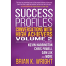 Success Profiles: Conversations with High Achievers Volume 2 Including Kevin Harrington, Chris Powell, Dan Lok and More