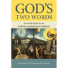 God's Two Words: Law and Gospel in Lutheran and Reformed Traditions