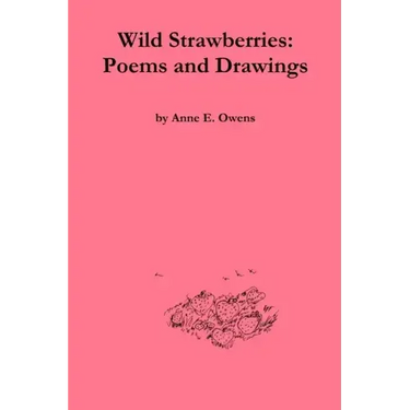Wild Strawberries: Poems and Drawings