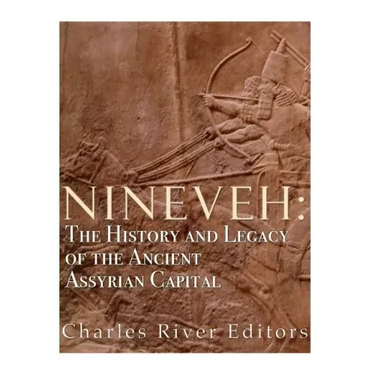 Nineveh: The History and Legacy of the Ancient Assyrian Capital