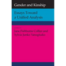 Gender and Kinship: Essays Toward a Unified Analysis