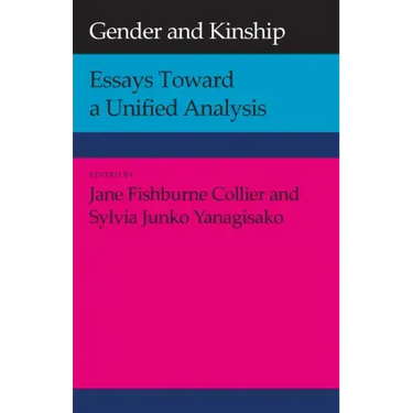 Gender and Kinship: Essays Toward a Unified Analysis