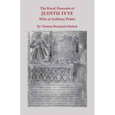 Royal Descents of Judith Ivye, Wife of Anthony Prater