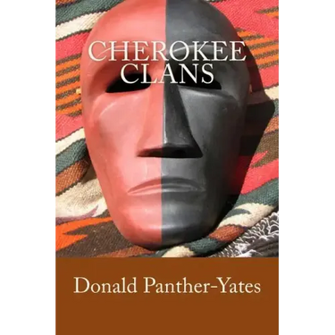 Cherokee Clans: An Informal History