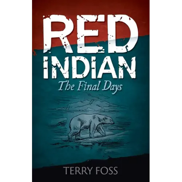 Red Indian The Final Days: The Final Days