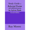 Study Guide to Selected Poems and additional poems by Sylvia Plath