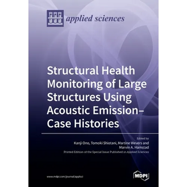 Structural Health Monitoring of Large Structures Using Acoustic Emission-Case Histories