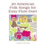 20 American Folk Songs for Easy Flute Duet