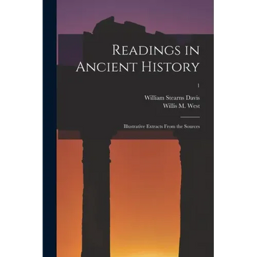 Readings in Ancient History: Illustrative Extracts From the Sources; 1