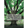 Our Roots Run Deep: The Cobby Moore Lineage