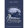 The Mystery of Christian Marriage Through the Ages: The Scriptures and the First Thousand Years