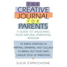 Creative Journal for Parents: A Guide to Unlocking Your Natural Parenting Wisdom