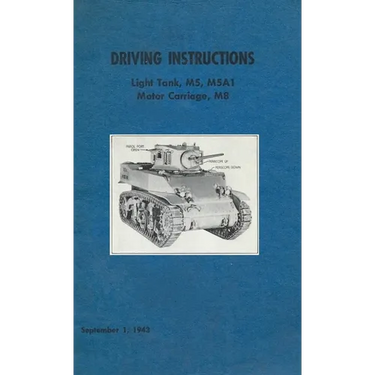 Driving Instructions For The M5 Stuart Light Tank, M5A1 Motor Carriage, M8
