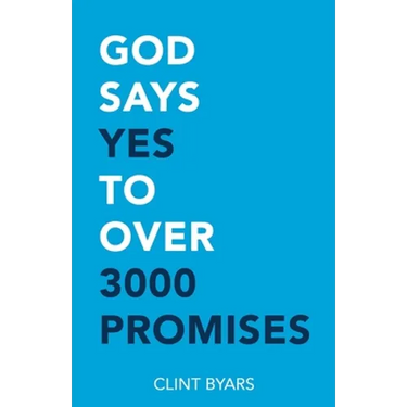 God Says Yes to Over 3000 Promises: For no matter how many promises God has made, they are yes in Christ
