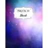 Sketch Book: Galaxy Sketchbook Scetchpad for Drawing or Doodling Notebook Pad for Creative Artists #7 Blue Purple Pink
