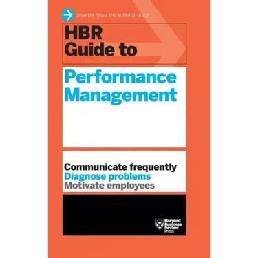 HBR Guide to Performance Management (HBR Guide Series)