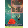 Virtual Reality: The Revolutionary Technology of Computer-Generated Artificial Worlds-And How It Promises to Transform Society