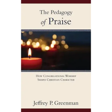 The Pedagogy of Praise