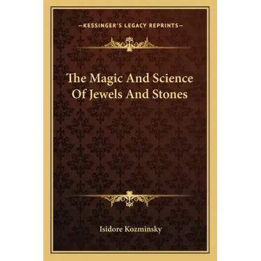The Magic and Science of Jewels and Stones