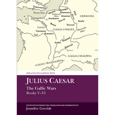 Julius Caesar: The Gallic War Books V-VI