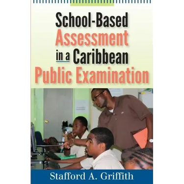 School-Based Assessment in a Caribbean Public Examination
