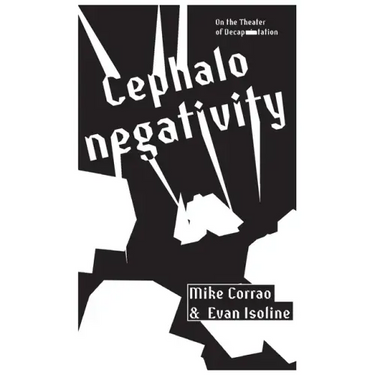 Cephalonegativity: On the Theater of Decapitation