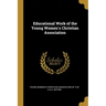 Educational Work of the Young Women's Christian Association