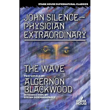 John Silence-Physician Extraordinary / The Wave
