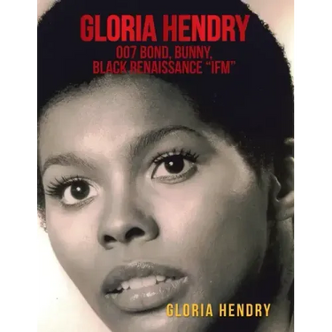 Gloria Hendry, 007 Bond, Bunny, Black Renaissance "Ifm"
