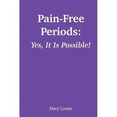 Pain-Free Periods: Yes, It Is Possible!