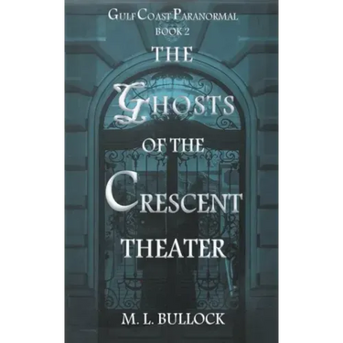 The Ghosts of the Crescent Theater
