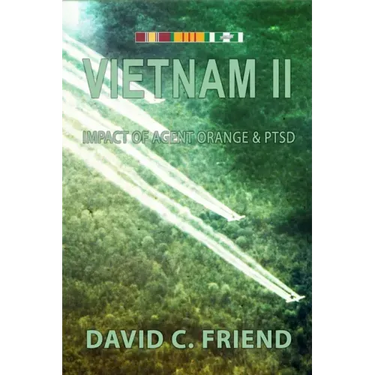 Vietnam II: The Impact of Agent Orange & PTSD