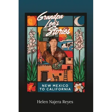 Grandpa Lee's Stories: New Mexico to California