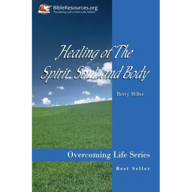 Healing of the Spirit, Soul and Body