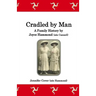 Cradled by Man: A Family History by Joyce Hammond (née Cannell)